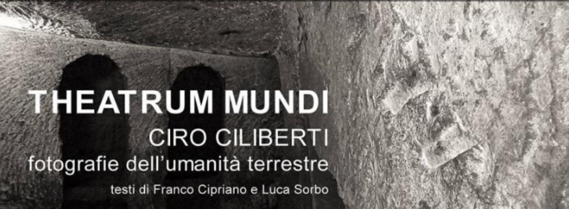 Theatrum Mundi di Ciro Ciliberti al Museo del Sottosuolo di Napoli