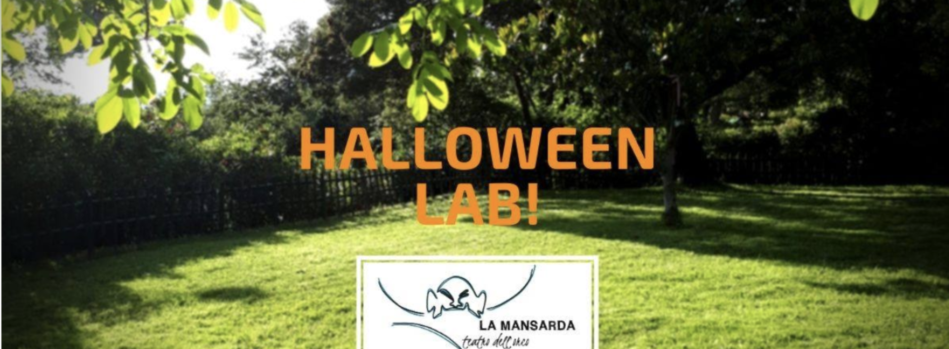Halloween Lab. La Mansarda va in scena all’Escargò Garden