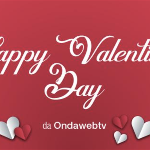 OndaWebTv in Love per San Valentino, l’amore corre sui social