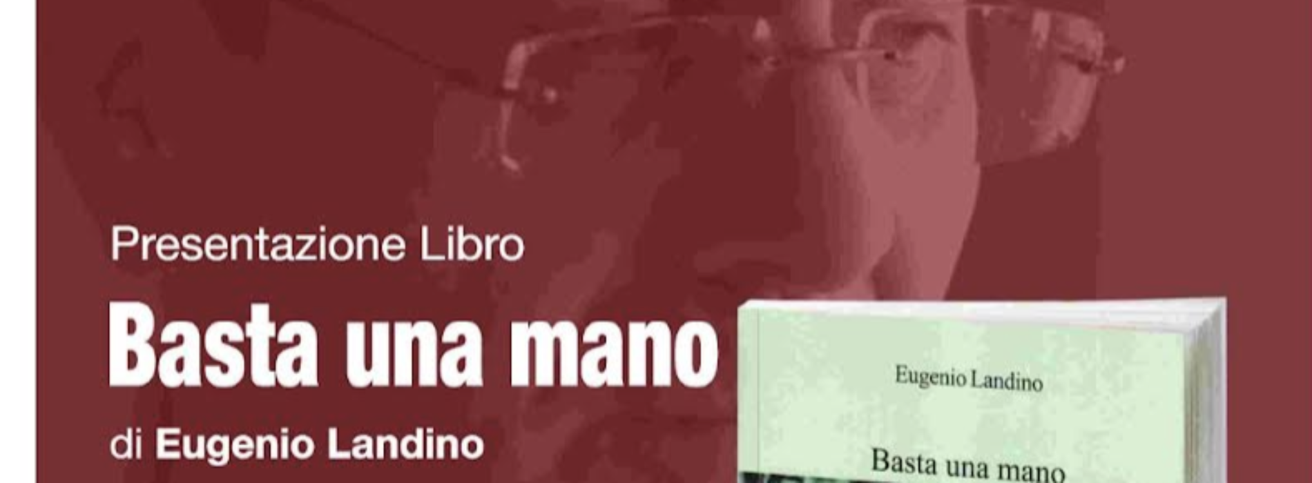 Basta Una Mano, il libro di Eugenio Landini al Museo Calatia