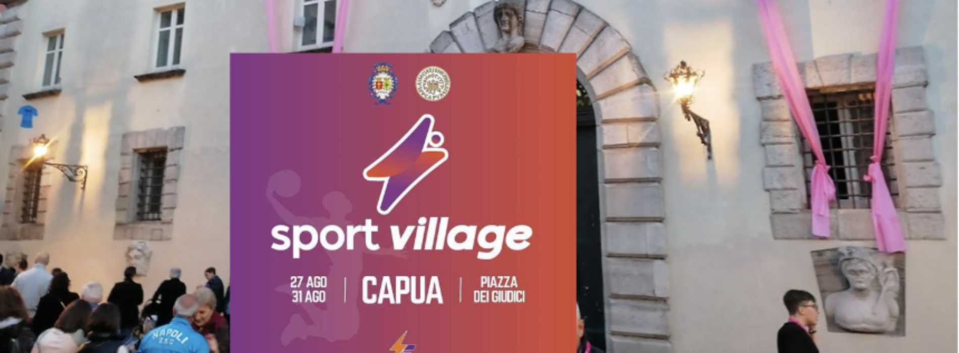 Capua. Un villaggio dello Sport in piazza dei Giudici
