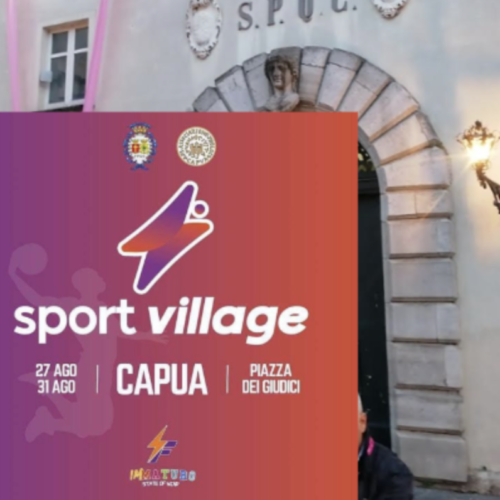 Sport Village, a Capua dal 27 al 31 agosto in piazza dei Giudici
