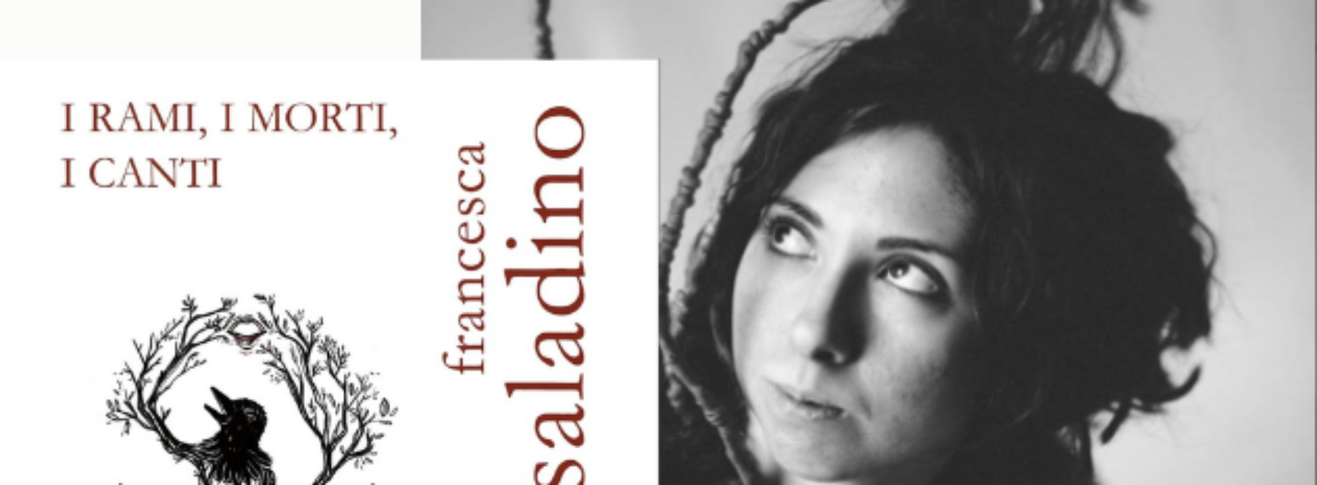 I rami, i morti, i canti. Francesca Saladino alla Feltrinelli